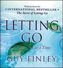 Letting Go: A Little Bit at a Time by Guy Finley