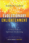 Evolutionary
Enlightenment: A New Path to Spiritual Awakening by Andrew Cohen