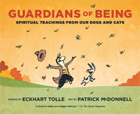 GUARDIANS OF BEING: Spiritual
Teaching From Our Dogs And Cats