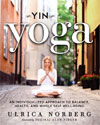 Yin Yoga An Individualized Approach to Balance, Health, and Whole Self Well-Being