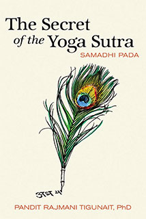 THE SECRET OF THE YOGA SUTRA:
Samadhi Pada