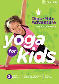 YOGA FOR KIDS:
Dino-Mite Adventurewith Jodi Komitor