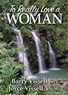 To Really Love a Woman by Joyce & Barry Vissell