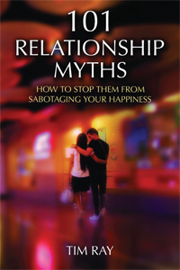 101 RELATIONSHIP MYTHS: How to Stop Them from Sabotaging Your Happiness