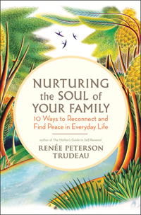 NURTURING THE SOUL OF YOUR FAMILY: 10 Ways to Reconnect and Find Peace in Everyday Life