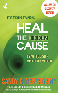 HEAL THE HIDDEN CAUSE: Using the 5-Step Mind Detox Method