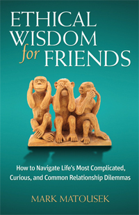 ETHICAL WISDOM FOR FRIENDS