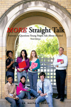 MORE STRAIGHT TALK: Answers to Questions Young People Ask About Alcohol