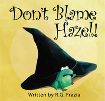 DONT BLAME HAZEL! by R.G. Frazia