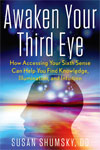 Awaken Your Third Eye by Susan Shumsky