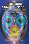 The Third Circle Protocol: How to Relate to Yourself and Others in a Healthy Vibrant, Evolving Way Always and All-Ways by Georgina Cannon