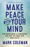 Make Peace with Your Mind and Awake in the Wild by Mark Coleman 