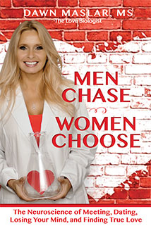 MEN CHASE | WOMEN CHOOSE: The Neuroscience of Meeting, Dating, Losing Your Mind and Finding True Love