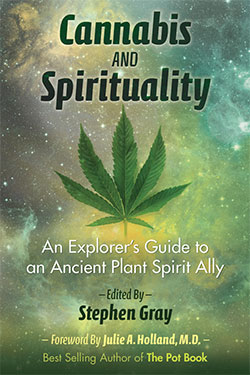 Cannabis and Spirituality An Explorers Guide to an Ancient Plant Spirit Ally