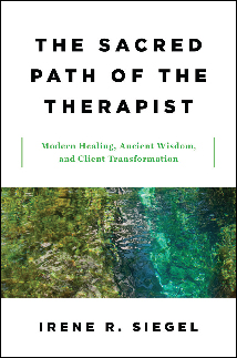 THE SACRED PATH OF THE THERAPIST
Modern Healing, Ancient Wisdom, and Client Transformation