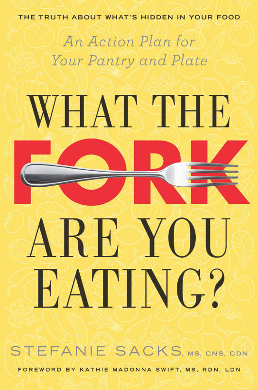 What the Fork Are You Eating by Stephanie Sacks