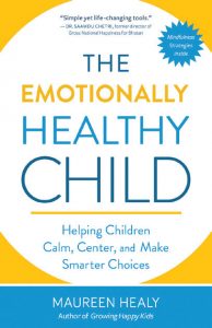 The Emotionally Healthy Child by by Maureen Healy