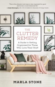 The Clutter Remedy by Marla Stone