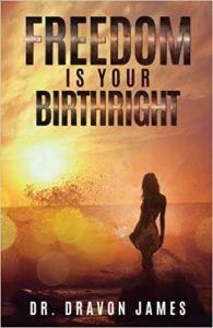 freedom ins Your Birthright by Dr. Dravon James