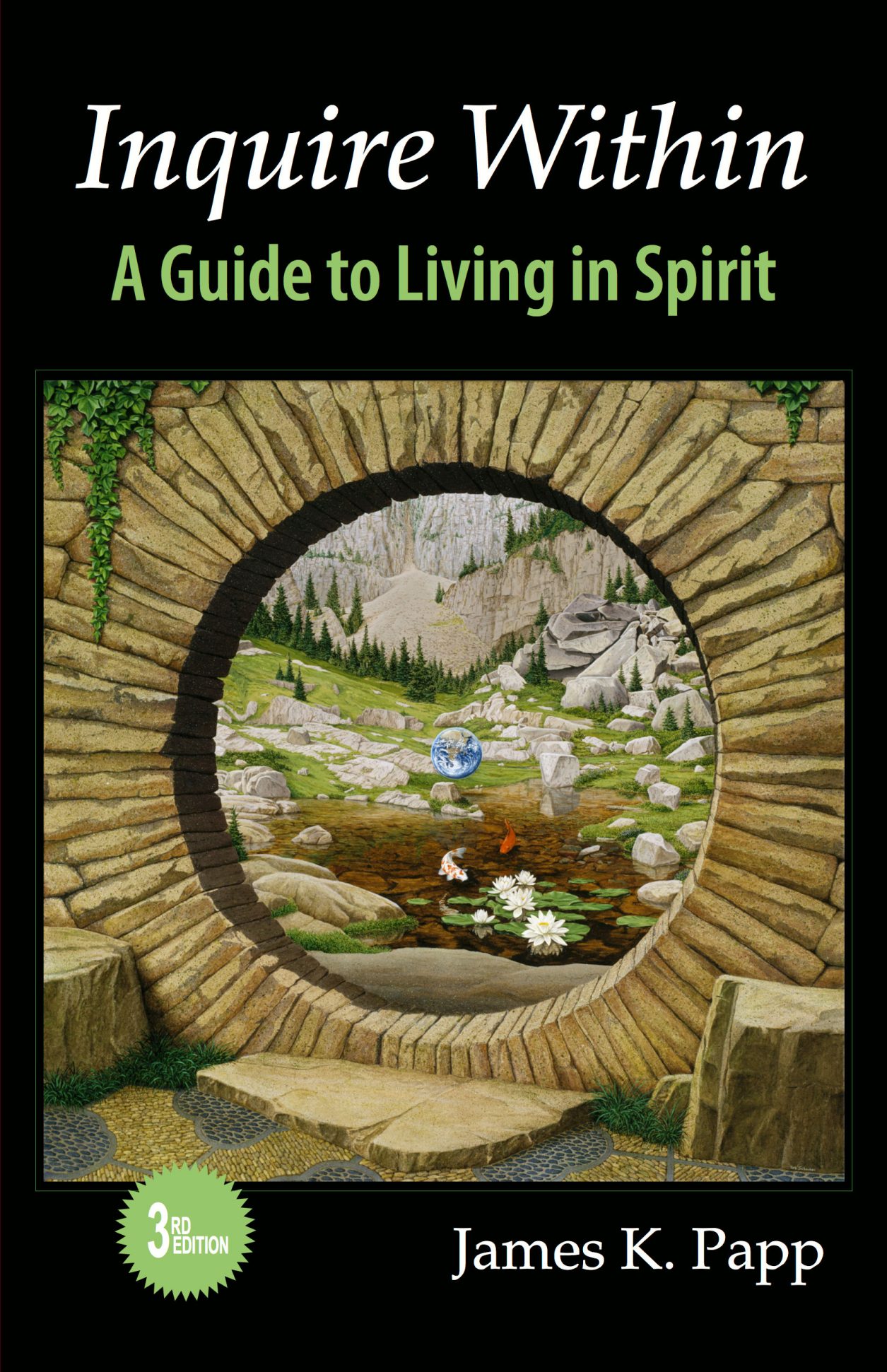 Inquire Within: A Guide to Living in Spirit by James K. Papp