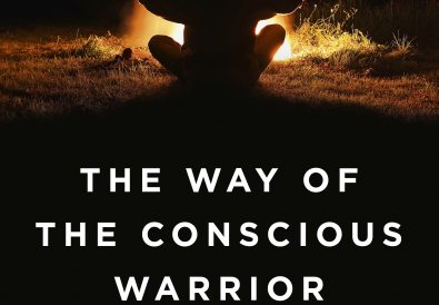The Way of the Conscious Warrior by P.T. Mistlberger