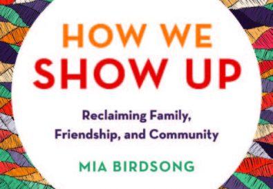 How We Show Up by Mia Birdsong