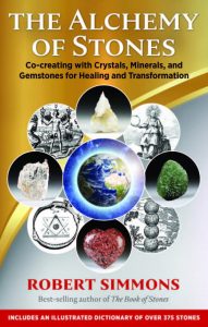 Co-creating with Crystals, Minerals, and Gemstones for Healing and Transformation by Robert Simmons