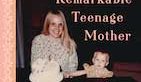 Raising, and Losing, My Remarkable Teenage Mother