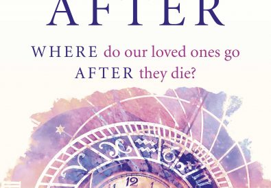 Where After: WHERE do our loved ones go AFTER they die? by Mariel Forde Clarke