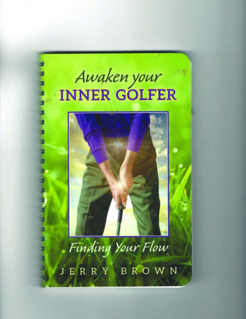 AWAKEN YOUR INNER GOLFER by Jerry Brown