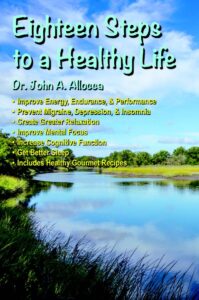 EIGHTEEN STEPS TO A HEALTHY LIFE by Dr. John A. Allocca