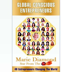 GLOBAL CONSCIOUS ENTREPRENEURS by Marie Diamond