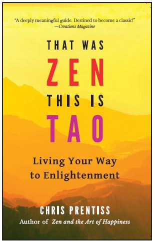 That Was Zen, This Is Tao: Living Your Way to Enlightenment