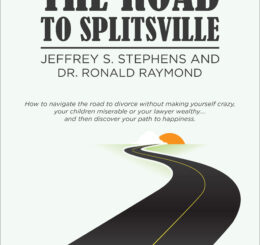 THE ROAD TO SPLITSVILLE by Jeffrey S. Stephens and Ronald Raymond