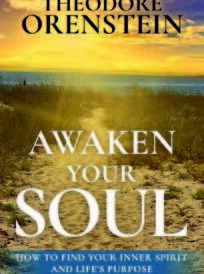 Awaken Your Soul: How to Find Your Inner Spirit and Life’s Purpose