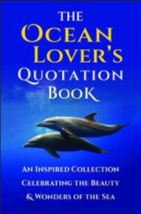 THE OCEAN LOVER’S QUOTATION BOOK: An inspired Collection Celebrating The Beauty & Wonders of the Sea